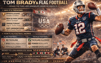 Tom Brady’s Flag Football Buzz: Why It’s Trending and Why It Could Matter for LA 2028