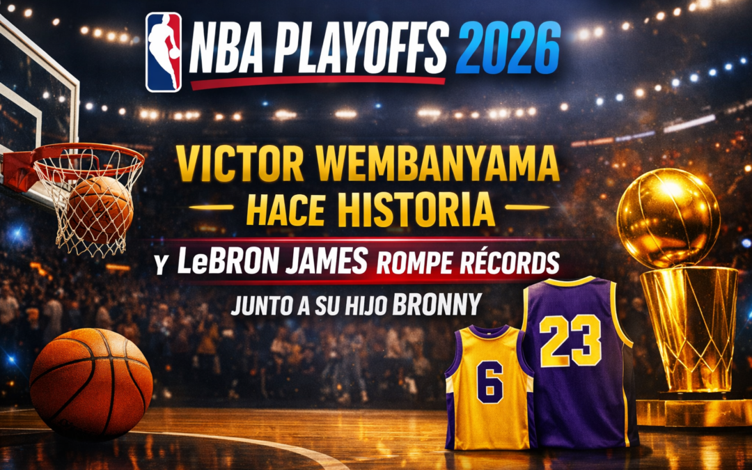 NBA Playoffs 2026: Wembanyama Shines and LeBron Makes History with Bronny